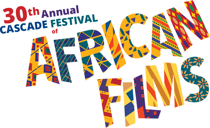 The 30th Annual Cascade Festival of African Films